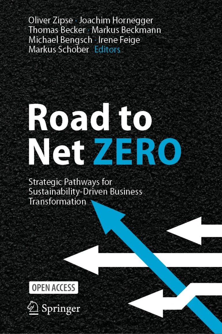 28.11.2023: Buchveröffentlichung “Road to Net Zero – Strategic Pathways for Sustainability-Driven Business Transformation”