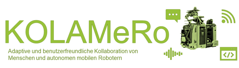 Adaptive und benutzerfreundliche Kollaboration von Menschen und autonomen mobilen Robotern durch kontinuierlich lernende Algorithmen (KOLAMeRo)